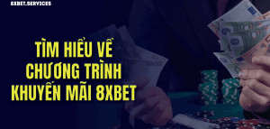 Khuyến Mãi 8xbet - Cơ Hội Nhận Giải Thưởng Khủng